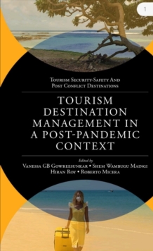 Tourism Destination Management in a Post-Pandemic Context : Global Issues and Destination Management Solutions