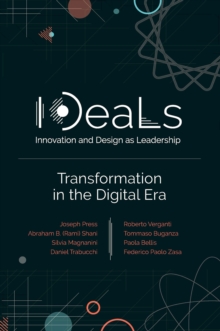 IDeaLs (Innovation and Design as Leadership) : Transformation in the Digital Era