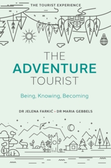 The Adventure Tourist : Being, Knowing, Becoming