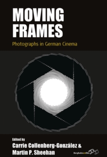 Moving Frames : Photographs in German Cinema