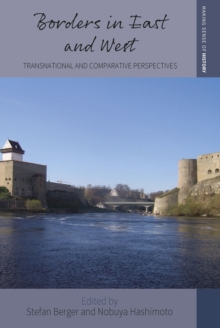 Borders in East and West : Transnational and Comparative Perspectives