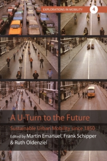 A U-Turn to the Future : Sustainable Urban Mobility since 1850