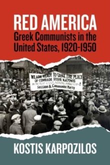 Red America : Greek Communists in the United States, 1920-1950