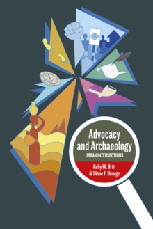 Advocacy and Archaeology : Urban Intersections