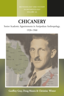 Chicanery : Senior Academic Appointments in Antipodean Anthropology, 1920-1960