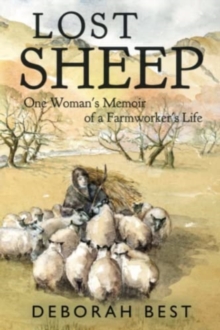 Lost Sheep: One Woman's Memoir of a Farmworkers Life