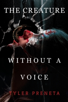 The Creature Without A Voice