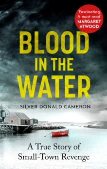 Blood in the Water : A true story of small-town revenge