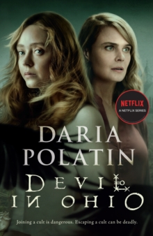 Devil in Ohio : The Haunting Thriller Behind the Hit Netflix TV Series Based on True Events