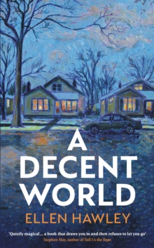 A Decent World : 'Quietly magical' Stephen May