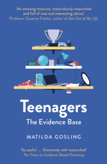 Teenagers : The Evidence Base