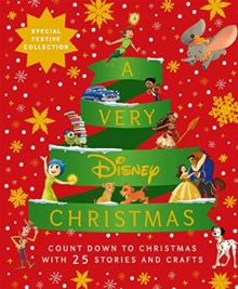 A Very Disney Christmas : Count Down to Christmas with Twenty-Five Festive Stories and Crafts