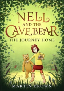 Nell and the Cave Bear: The Journey Home (Nell and the Cave Bear 2)