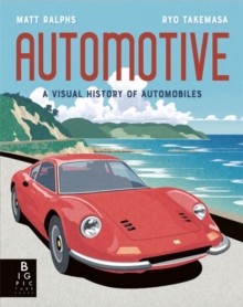 Automotive : A Visual History Of Automobiles