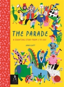 The Parade : A Counting Story from 1 to 100!