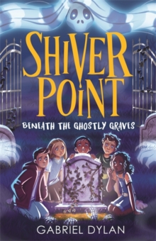 Shiver Point: Beneath The Ghostly Graves