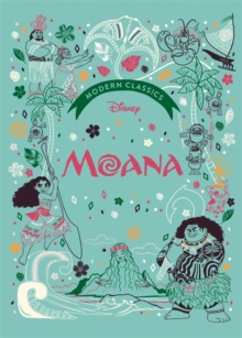 Moana (Disney Modern Classics) : A deluxe gift book of the film - collect them all!