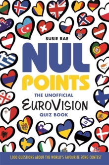 Bonnier Books Ltd Nul Points - The Unofficial Eurovision Quiz Book , Over 1200 Questions About Everyone's Favourite Song Contest