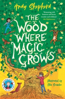 Templar Books The Wood Where Magic Grows , An Enchanting New Series From The Bestselling Author Of The Boy Who Grew Dragons