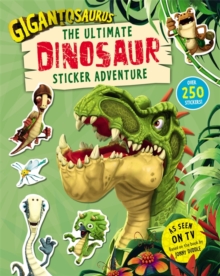 Gigantosaurus  The Ultimate Dinosaur Sticker Adventure : Packed with 200 stickers!