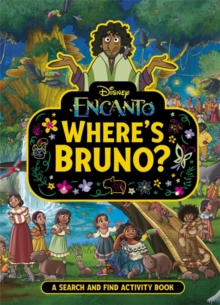 Where's Bruno? : A Disney Encanto Search And Find Activity Book