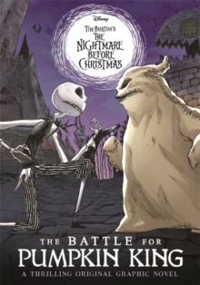 Disney Tim Burton's The Nightmare Before Christmas: The Battle For Pumpkin King : A thrilling original graphic novel