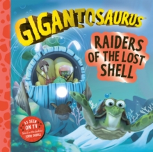 Gigantosaurus  Raiders of the Lost Shell