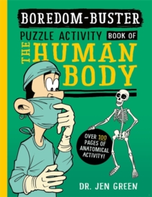 Boredom Buster: A Puzzle Activity Book of the Human Body