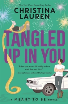 Tangled Up In You : A Meant to Be Novel