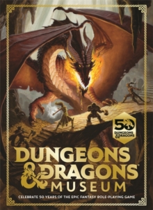 Dungeons & Dragons Museum : Celebrate 50 years of the epic fantasy role-playing game