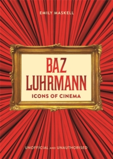 Icons of Cinema: Baz Luhrmann