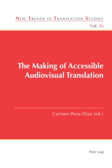 The Making of Accessible Audiovisual Translation