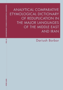 Analytical Comparative Etymological Dictionary of Reduplication in the Major Languages of the Middle East and Iran