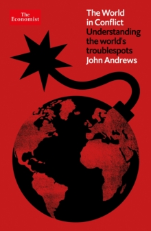 Profile Books Ltd The World In Conflict , Understanding The World's Troublespots