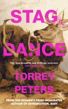 Stag Dance : From the bestselling author of Detransition, Baby