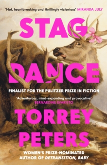 Profile Stag Dance , From The Bestselling Author Of Detransition, Baby