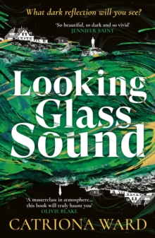 Looking Glass Sound : from the bestselling and award winning author of The Last House on Needless Street