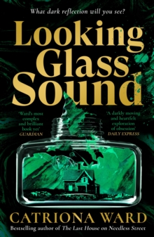 Looking Glass Sound : from the bestselling and award winning author of The Last House on Needless Street