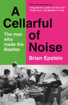 A Cellarful of Noise : With a new introduction by Craig Brown