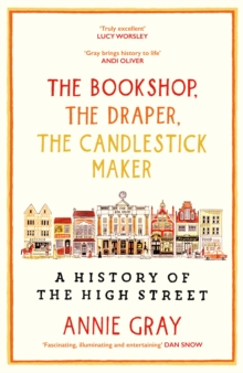 Profile Bookshop, The Draper, The Candlestick Maker , A History Of The High Street
