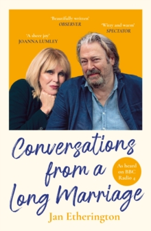 Conversations from a Long Marriage : based on the beloved BBC Radio 4 comedy starring Joanna Lumley and Roger Allam