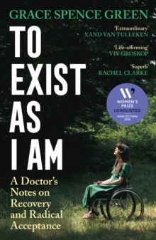 Profile To Exist As I Am , A Doctor's Notes On Recovery And Radical Acceptance