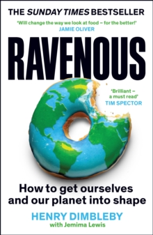 Ravenous : How to get ourselves and our planet into shape