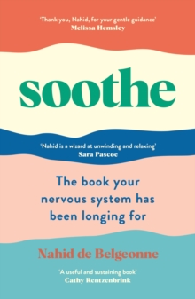 Profile Books Ltd Soothe , The Book Your Nervous System Has Been Longing For