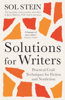 Solutions for Writers : Practical Lessons on Craft by the Legendary Editor of James Baldwin, W.H. Auden, and Many More