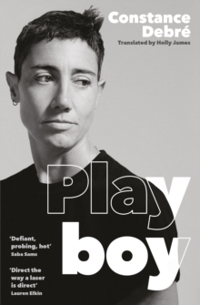 Playboy : 'An essential read' - Joelle Taylor, T.S. Eliot Prize-winning author of C+nto