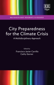 City Preparedness for the Climate Crisis : A Multidisciplinary Approach