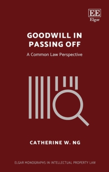 Goodwill in Passing Off : A Common Law Perspective