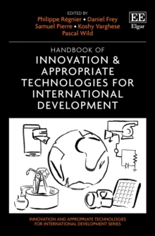 Handbook of Innovation & Appropriate Technologies for International Development