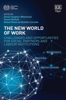 New World of Work : Challenges and Opportunities for Social Partners and Labour Institutions